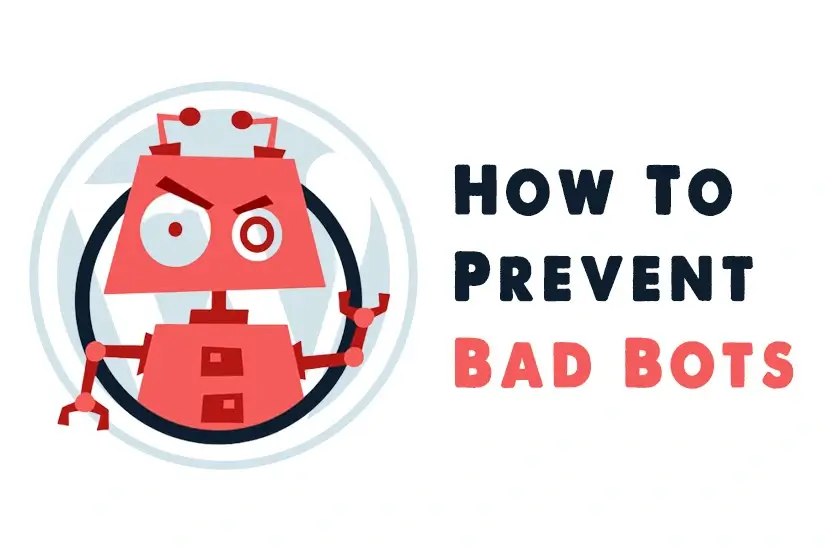 How to Prevent Bad Bots