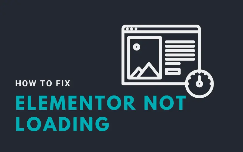 How to fix Elementor not loading