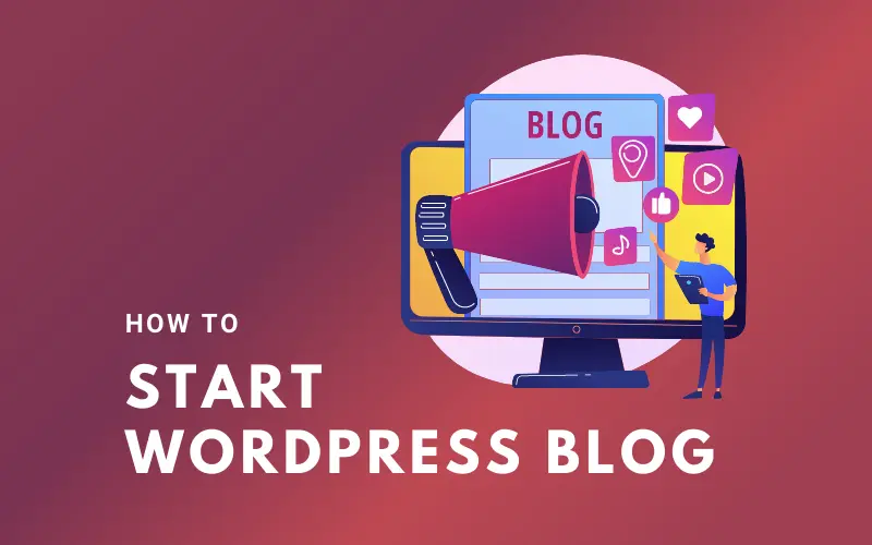 How to Start a WordPress Blog