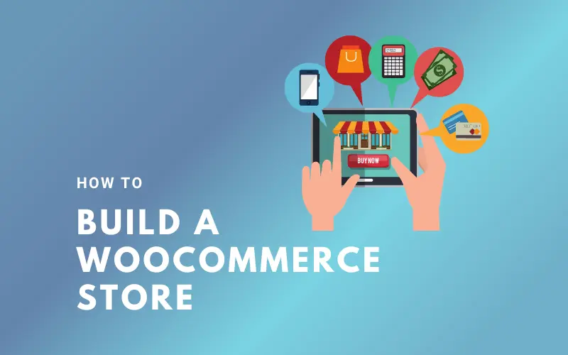 How to Build a WooCommerce Store