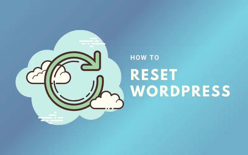 How to Reset WordPress